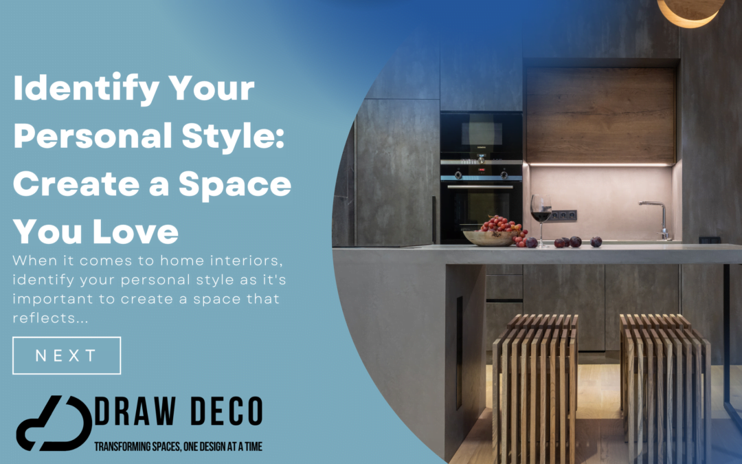 Identify Your Personal Style Create a Space You Love