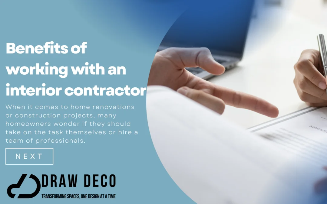 Top benefits of working with an Interior Contractor